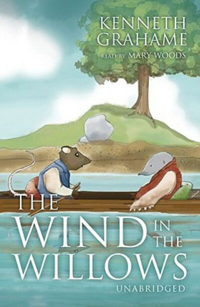 The Wind in the Willows - Kenneth Grahame - Audio Book - Blackstone Audiobooks - 9780786181575 - March 1, 2005