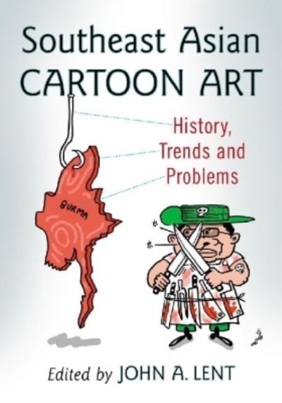 Cover for John a Lent · Southeast Asian Cartoon Art: History, Trends and Problems (Paperback Book) (2014)