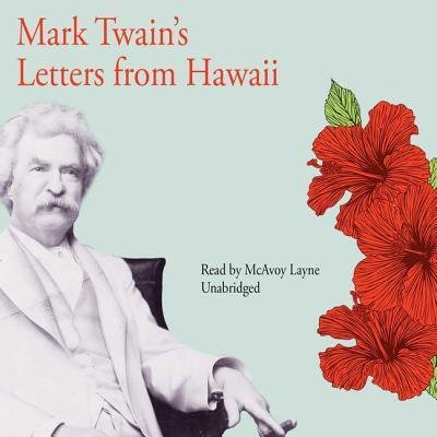 Cover for Mark Twain · Mark Twain's Letters from Hawaii Lib/E (CD) (2011)