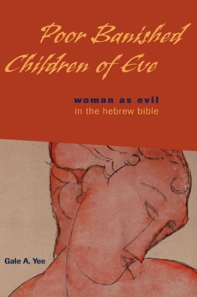 Cover for Gale A. Yee · Poor Banished Children of Eve: Woman as Evil in the Hebrew Bible (Taschenbuch) (2003)