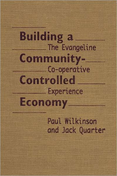 Cover for Jack Quarter · Building a Community-Controlled Economy: The Evangeline Co-operative Experience - Heritage (Paperback Book) (1996)