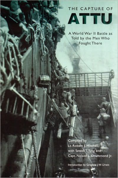 Cover for Robert J Mitchell · The Capture of Attu: A World War II Battle as Told by the Men Who Fought There (Paperback Book) (2000)