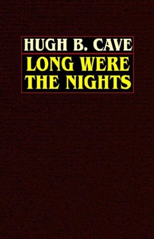 Cover for Hugh B. Cave · Long Were the Nights: the Saga of Pt Squadron X in the Solomons (Paperback Book) (2003)