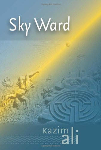 Cover for Kazim Ali · Sky Ward (Hardcover Book) (2013)