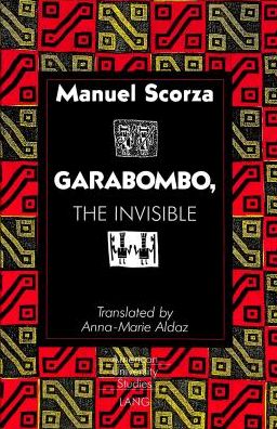 Cover for Manuel Scorza · Garabombo, the Invisible: Translated by Anna-Marie Aldaz - American University Studies Series 22: Latin American Studies (Hardcover Book) (1994)