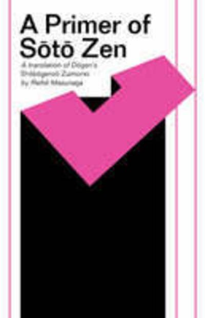 Cover for Dogen · The Primer of Soto Zen: Shobogenzo Zuimonki (Paperback Bog) [New edition] (1979)