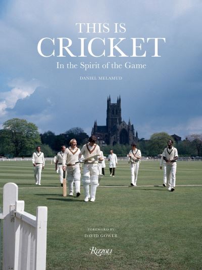 Cover for Daniel Melamud · This is Cricket: In the Spirit of the Game (Hardcover Book) (2020)