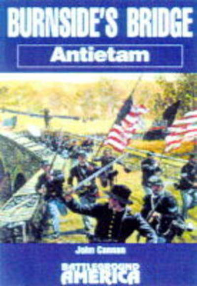 Cover for John Cannan · Burnside's Bridge: Antietam (Paperback Book) (2000)