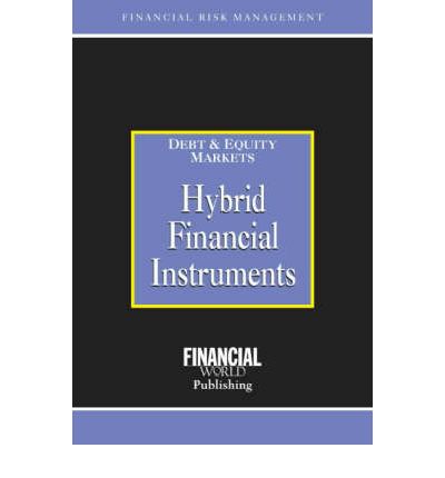 Cover for Brian Coyle · Hybrid Financial Instruments - Risk Management / Debt &amp; Equity Markets S. (Hardcover Book) [Revised edition] (2001)