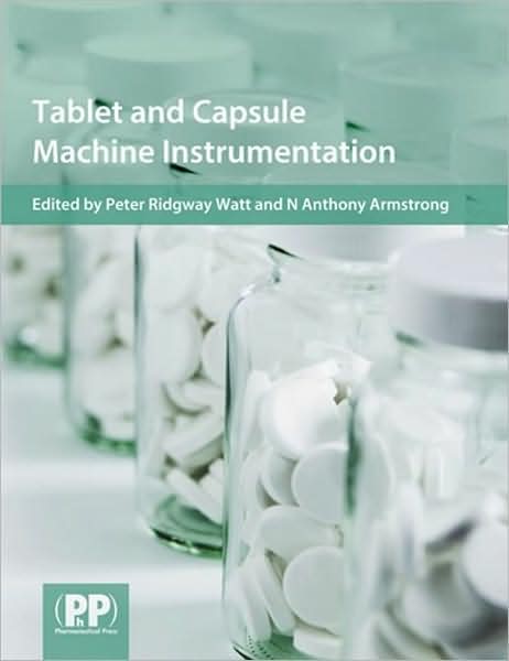 Cover for Anthony Armstrong · Tablet and Capsule Machine Instrumentation (Hardcover Book) (2007)