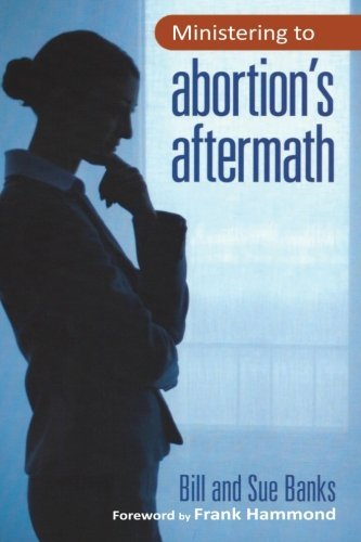 Ministering to Abortion's Aftermath - Sue Banks - Books - Impact Books, Inc. - 9780892280575 - August 1, 1983