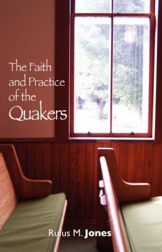 Cover for Rufus Jones · The Faith and Practice of the Quakers (Paperback Book) (2007)