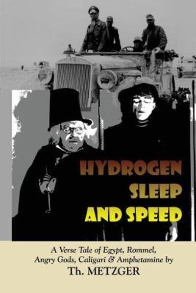 Hydrogen Sleep and Speed - Th Metzger - Boeken - Poet's Press - 9780922558575 - 27 september 2011