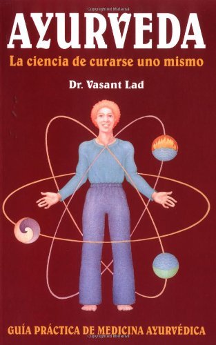 Cover for Dr. Vasant Lad · Ayurveda: La Ciencia De Curarse Uno Mismo (Paperback Book) [Spanish, Tra edition] (2020)