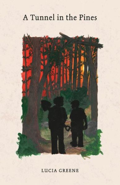A Tunnel in the Pines - Stephen Clark - Bücher - North Country Press - 9780945980575 - 1. Mai 2015