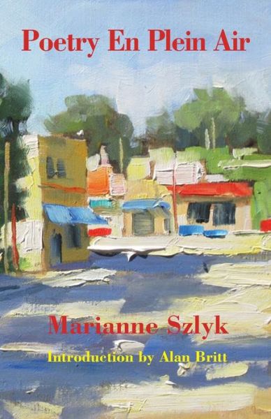 Cover for Marianne Szlyk · Poetry En Plein Air (Paperback Book) (2020)