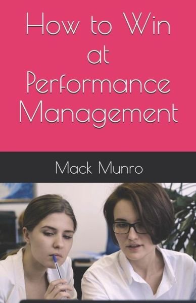 Cover for Mack Munro · How to Win at Performance Management (Paperback Book) (2019)