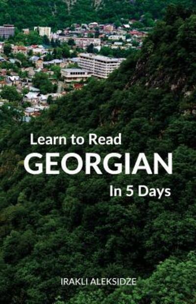 Cover for Irakli Aleksidze · Learn to Read Georgian in 5 Days (Paperback Book) (2017)