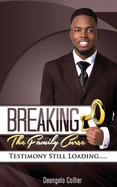 Cover for Deangelo Collier · Breaking the Family Curse: Testimony Still Loading... (Paperback Book) (2016)