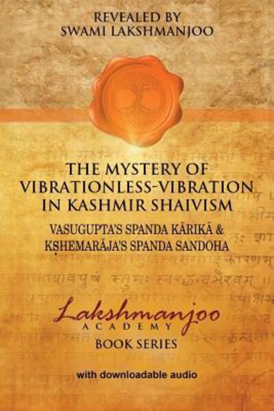 Cover for Swami Lakshmanjoo · The Mystery of Vibrationless-Vibration in Kashmir Shaivism (Paperback Book) (2016)