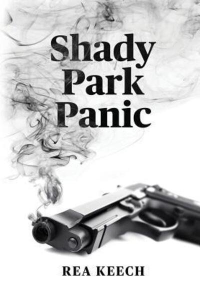Cover for Rea Keech · Shady Park Panic (Innbunden bok) (2018)