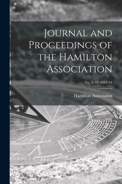 Cover for Hamilton Association · Journal and Proceedings of the Hamilton Association; no. 9-10 1892-94 (Paperback Book) (2021)