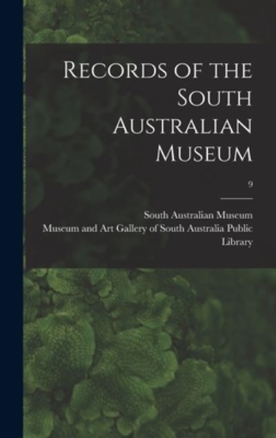 Cover for South Australian Museum · Records of the South Australian Museum; 9 (Hardcover Book) (2021)