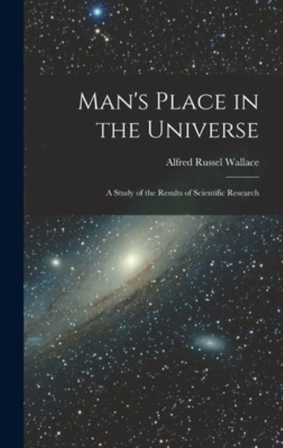 Cover for Alfred Russel Wallace · Man's Place in the Universe (Book) (2022)