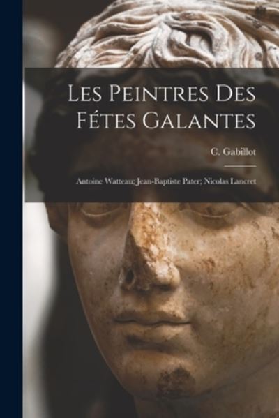 Cover for C. Gabillot · Peintres des Fétes Galantes (Book) (2022)