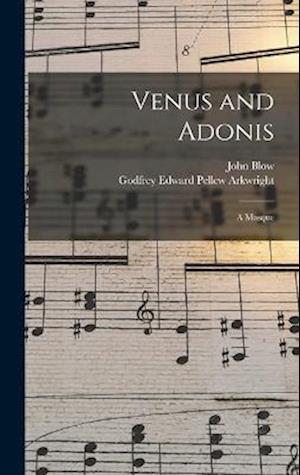 Cover for Godfrey Edward Pellew Arkwright · Venus and Adonis (Book) (2022)