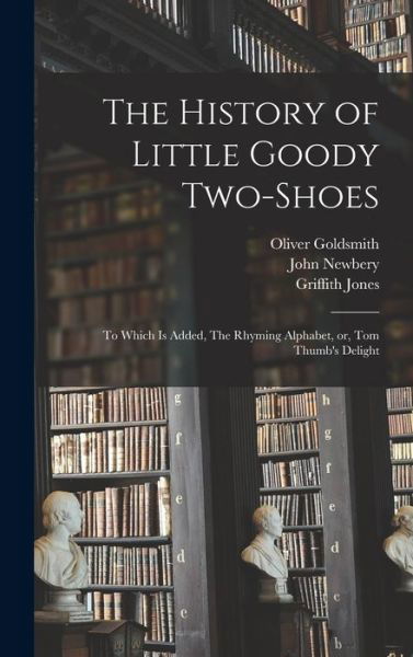 Cover for Oliver Goldsmith · History of Little Goody Two-Shoes (Book) (2022)