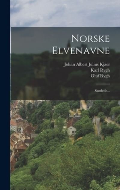 Cover for Oluf Rygh · Norske Elvenavne (Book) (2022)