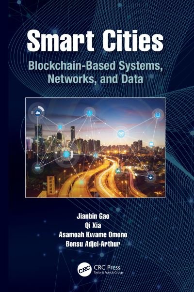 Cover for Gao, Jianbin (Uni. Science / Tech, China) · Smart Cities: Blockchain-Based Systems, Networks, and Data (Innbunden bok) (2022)