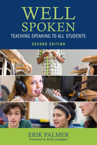 Well Spoken: Teaching Speaking to All Students - Erik Palmer - Books - Taylor & Francis Ltd - 9781032757575 - November 15, 2024