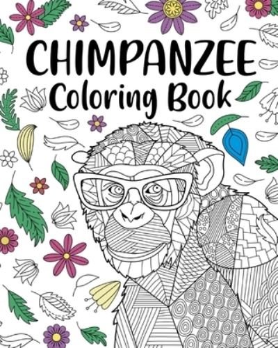 Cover for Paperland · Chimpanzee Coloring Book (Paperback Bog) (2024)