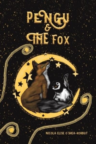 Cover for Nicola Elise O'Shea-Korbut · Pengu &amp; The Fox (Pocketbok) (2023)
