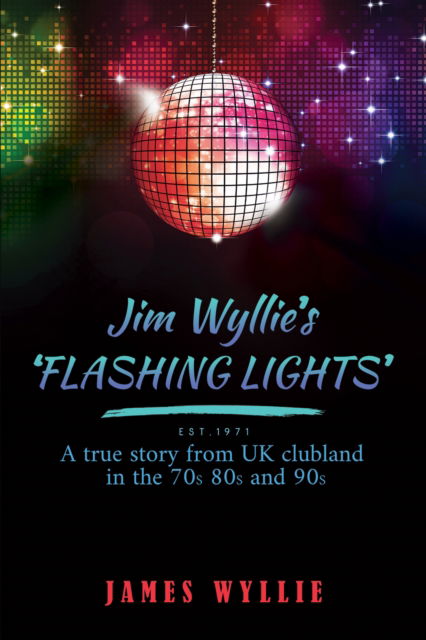 Cover for James Wyllie · Jim Wyllie's 'Flashing Lights' (Paperback Book) (2024)