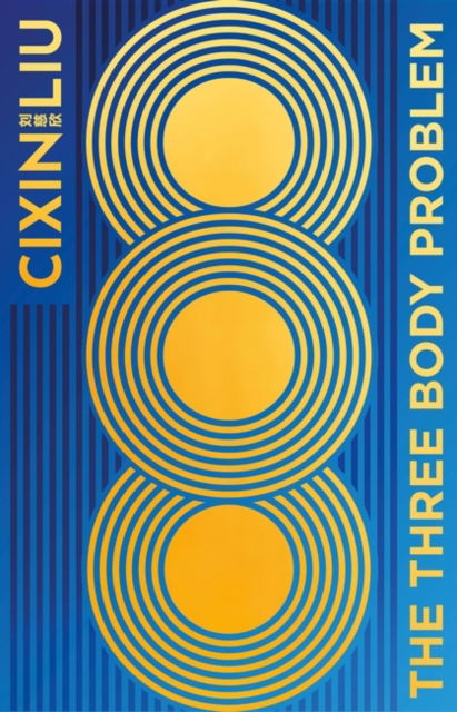 Cover for Cixin Liu · The Three-Body Problem: Now a major Netflix series - The Three-Body Problem (Gebundenes Buch) (2024)