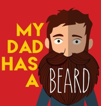 Cover for Kellen Roggenbuck · My Dad Has a Beard (Inbunden Bok) (2020)