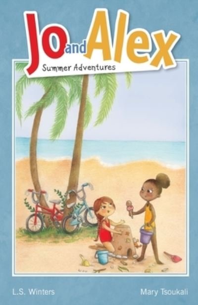 Jo and Alex Summer Adventures - Ls Winters - Bücher - Indy Pub - 9781087968575 - 22. Januar 2021