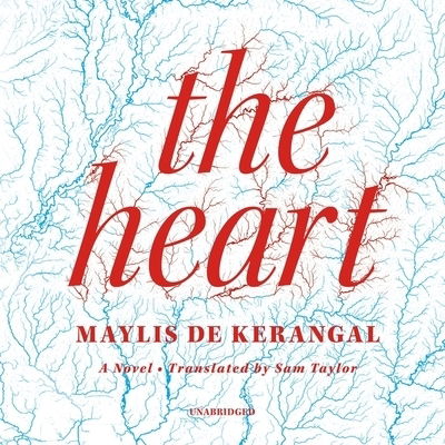 Cover for Maylis de Kerangal · The Heart (CD) (2020)