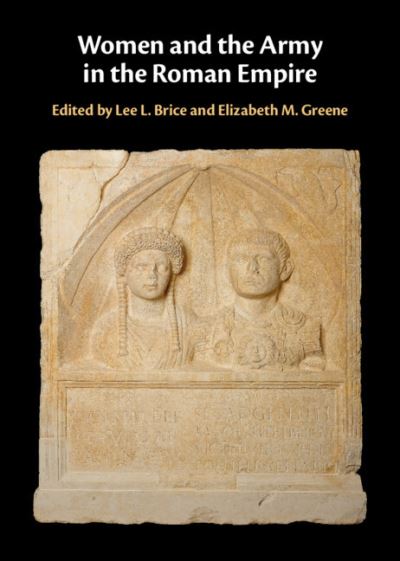 Women and the Army in the Roman Empire (Hardcover Book) (2024)