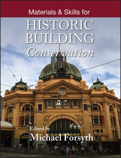 Cover for M Forsyth · Materials and Skills for Historic Building Conservation - Historic Building Conservation (Paperback Book) (2012)