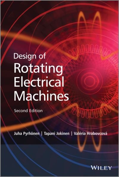 Cover for Pyrhonen, Juha (Lappeenranta University of Technology, Finland) · Design of Rotating Electrical Machines (Hardcover Book) (2013)