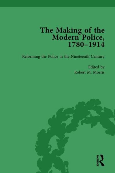 Cover for Paul Lawrence · The Making of the Modern Police, 1780–1914, Part I Vol 2 (Inbunden Bok) (2014)