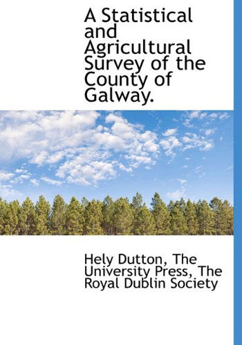 Cover for Hely Dutton · A Statistical and Agricultural Survey of the County of Galway. (Hardcover Book) (2010)