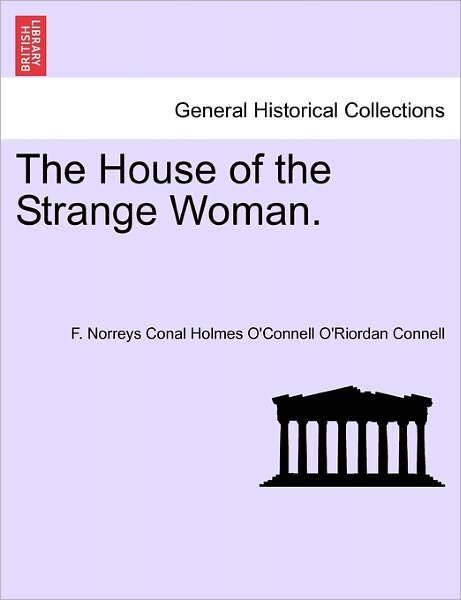 Cover for F Norreys Conal Holmes O Connell · The House of the Strange Woman. (Paperback Bog) (2011)