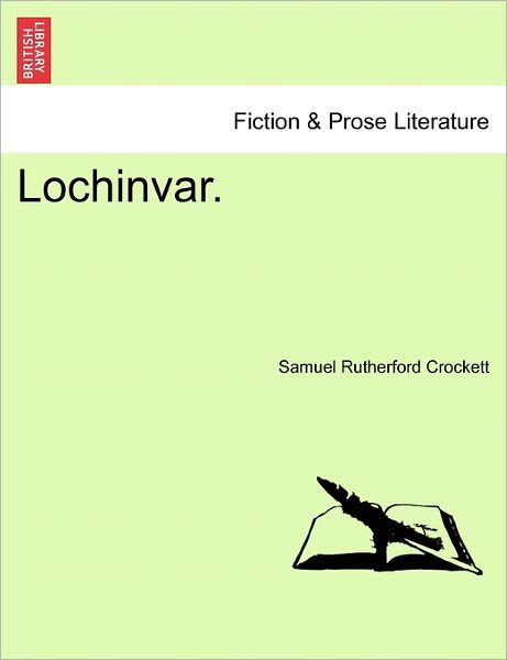 Cover for S R Crockett · Lochinvar. (Paperback Book) (2011)