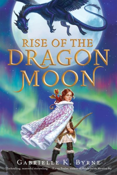 Cover for Gabrielle K. Byrne · Rise of the Dragon Moon (Paperback Book) (2021)