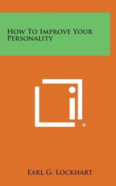 Cover for Earl G Lockhart · How to Improve Your Personality (Hardcover Book) (2013)